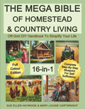 The Mega Bible of Homestead & Country Living: Off-Grid DIY Handbook to Simplify Your Life