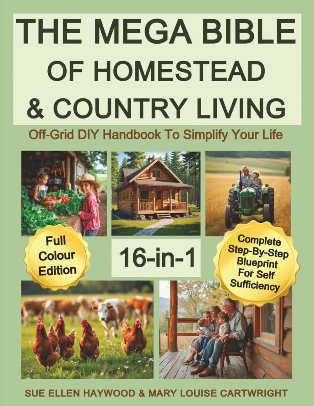 The Mega Bible of Homestead & Country Living: Off-Grid DIY Handbook to Simplify Your Life