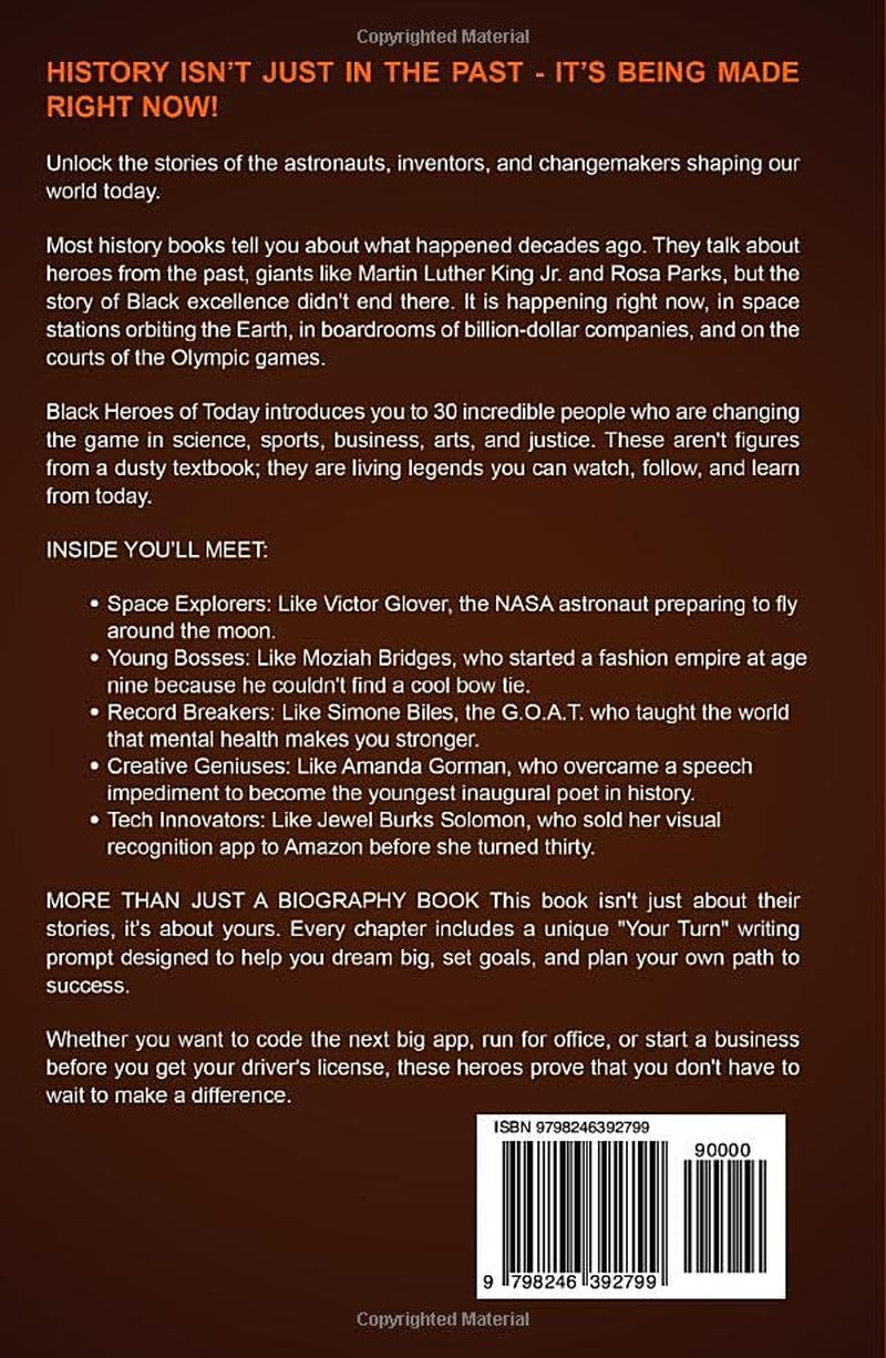 Black Heroes of Today: Black History for Kids 8-12 Being Made Right Now