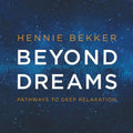 Beyond Dreams: Pathways To Deep Relaxation