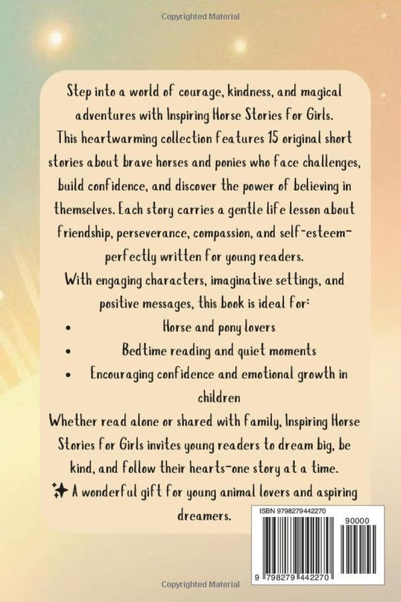 Inspiring Horse Stories for Girls: 15 Heartwarming Tales of Courage, Confidence, and Friendship for Young Readers