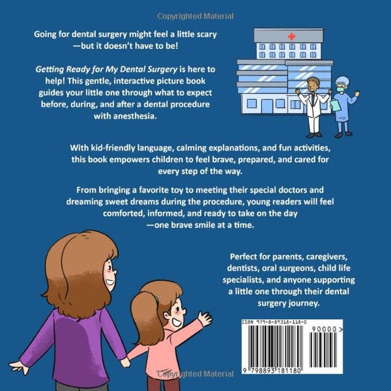 Getting Ready for My Dental Surgery: Dental Procedure Under Anesthesia for Kids - Preparation and Recovery