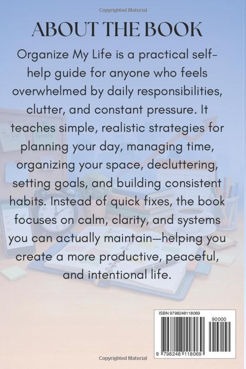 Organize My Life: Looking For Ways To Make Your Life More Organized And Productive?