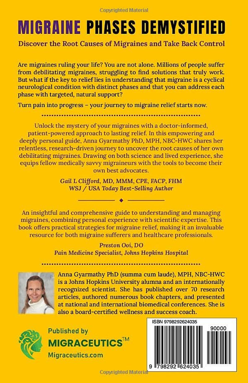 Migraine Phases Demystified: Migraine phase-specific, evidence-based tools to reduce the frequency, intensity, and duration of your migraines