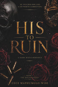 His to Ruin: Part 1 — Before the Fall