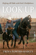 Look Up: Defying All Odds with God’s Faithfulness