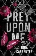 Prey Upon Me: A Dark Stalker Romance
