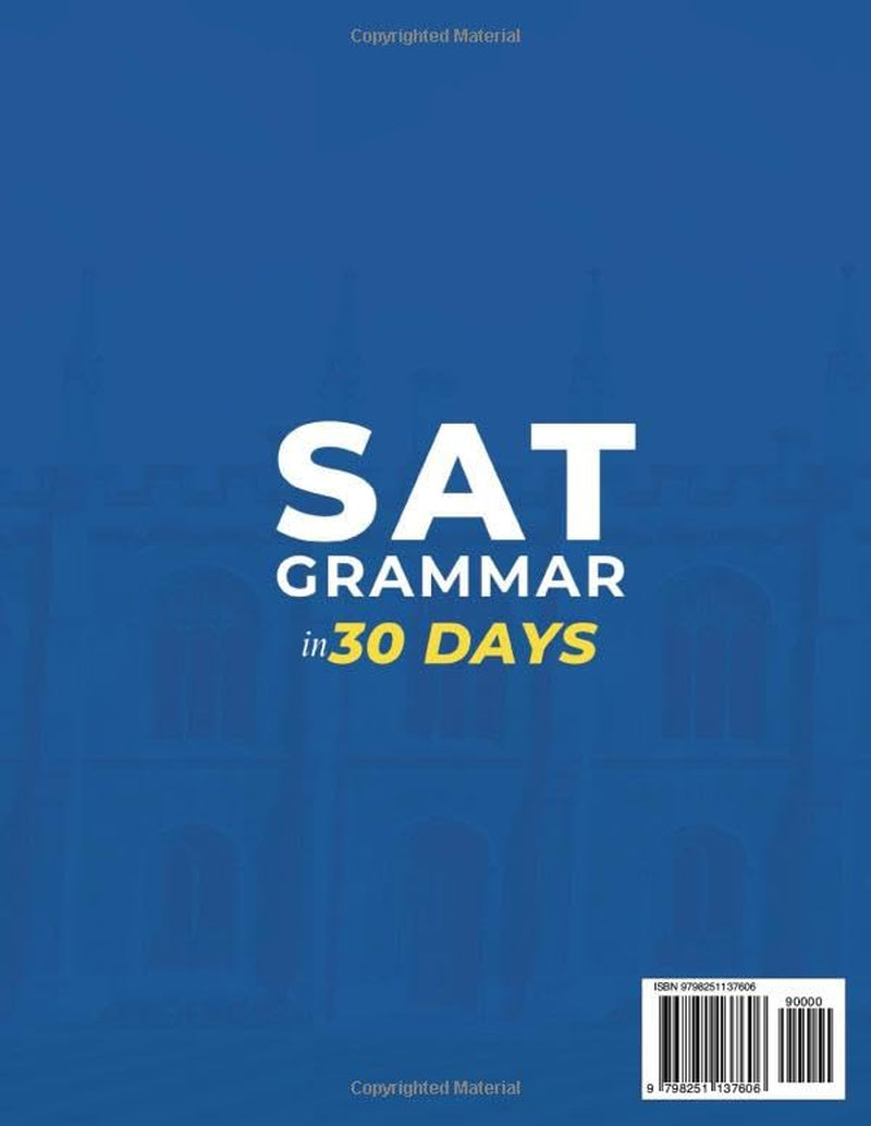 SAT Grammar in 30 Days: Win Scholarships & Get Into Top Colleges—Fast | Elite Tutor Insights, Key Rule Patterns & Focused Practice to Fix Traps, Build Accuracy & Master the Digital SAT Under Pressure