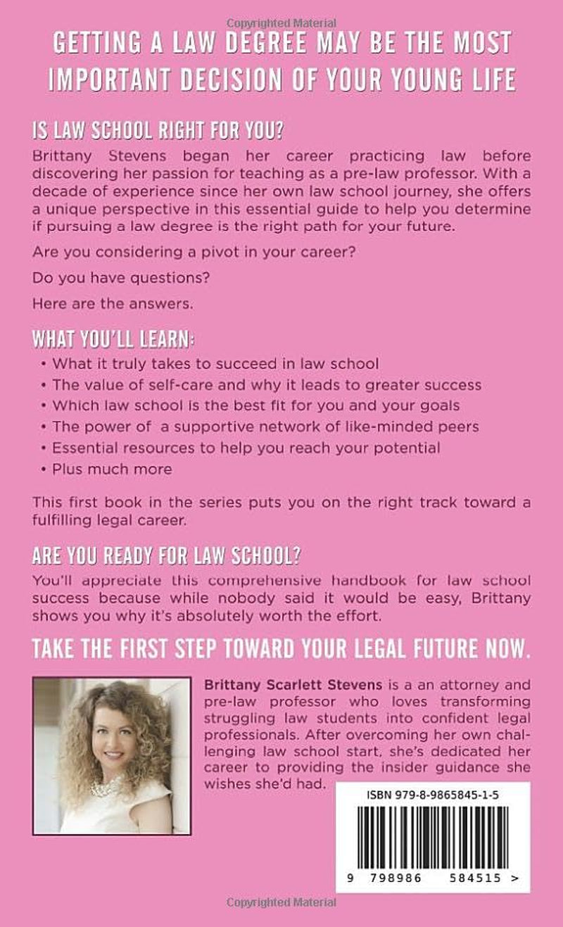 So, You Think You Want To Go To Law School?: What You Need to Know to Make Your Decision with Confidence (Law School Success Series)