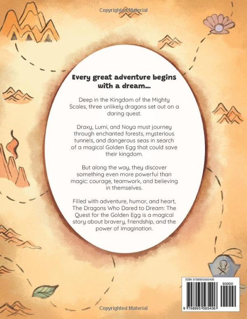 The Dragons Who Dared to Dream: The Quest for the Golden Egg: A Magical Dragon Adventure for Kids Ages 6–11