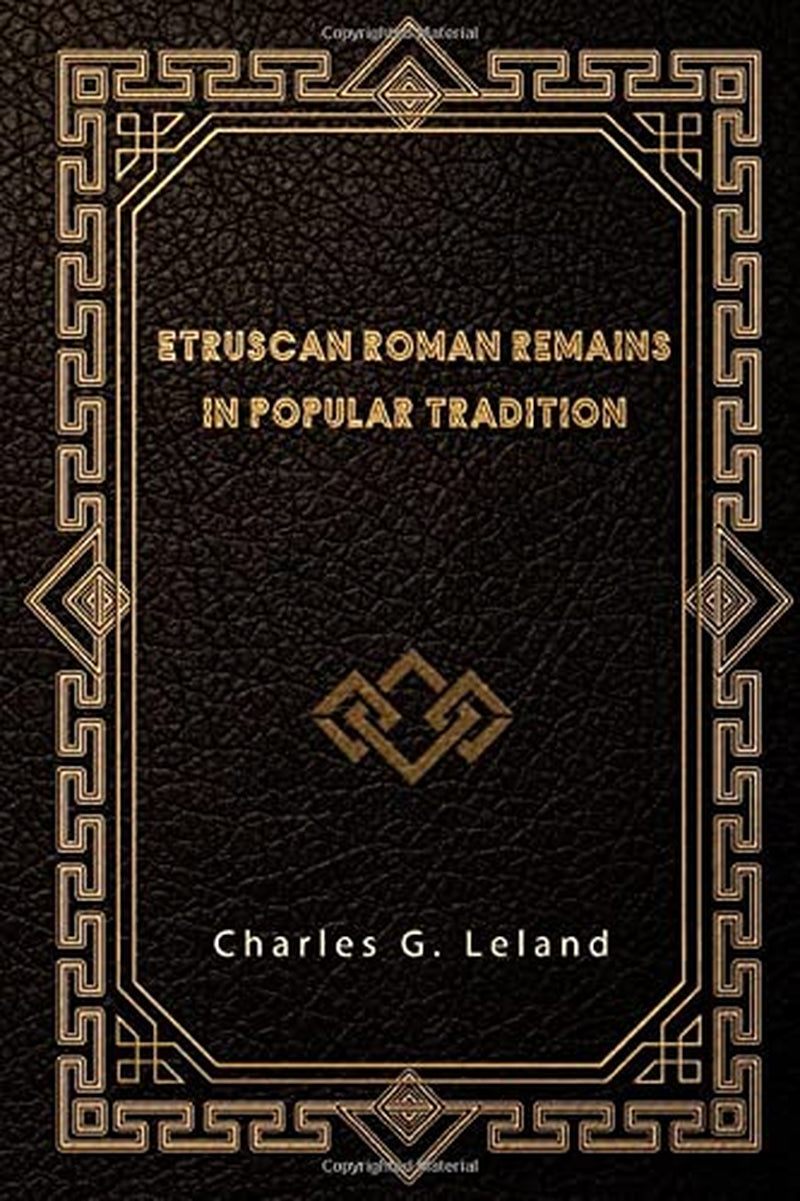 Etruscan Roman Remains in Popular Tradition