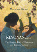 Resonances: The Harp, a Path of Harmony and Transformation