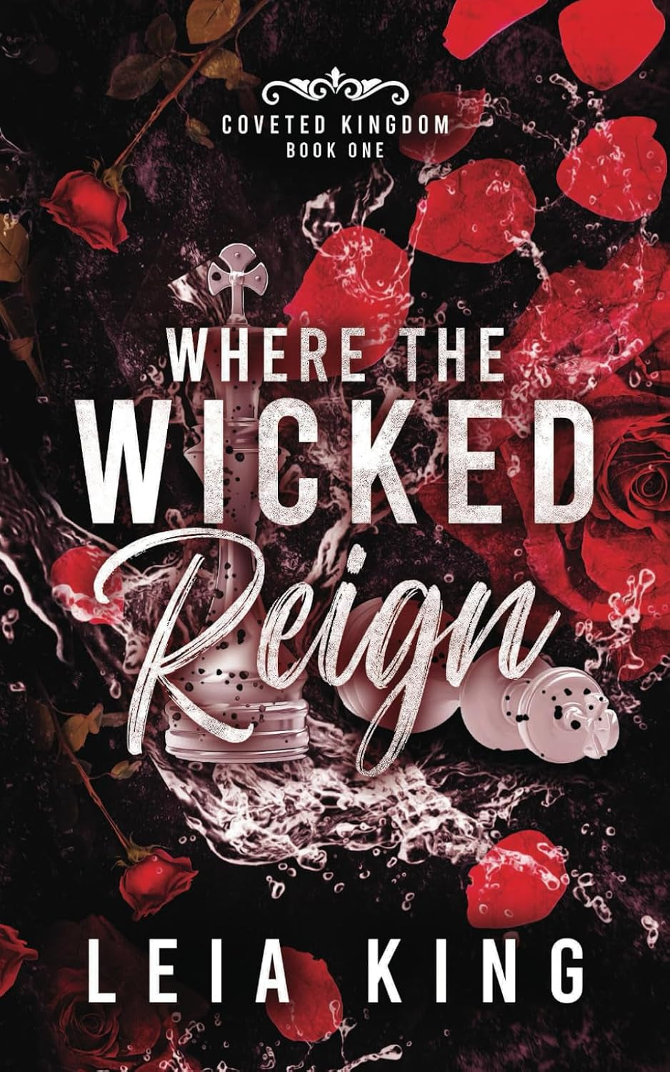 WHERE THE WICKED REIGN: A Dark Mafia Reverse Harem Romance (COVETED KINGDOM)