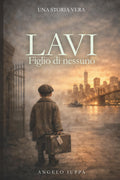 LAVI: Figlio di nessuno (Italian Edition)