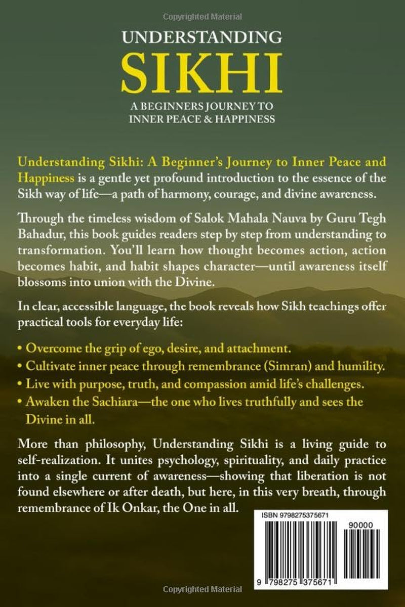 UNDERSTANDING SIKHI: A Beginner's Journey To Inner Peace & Happiness (Salok Mehla 9)