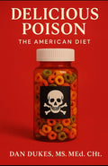 Delicious Poison: The American Diet