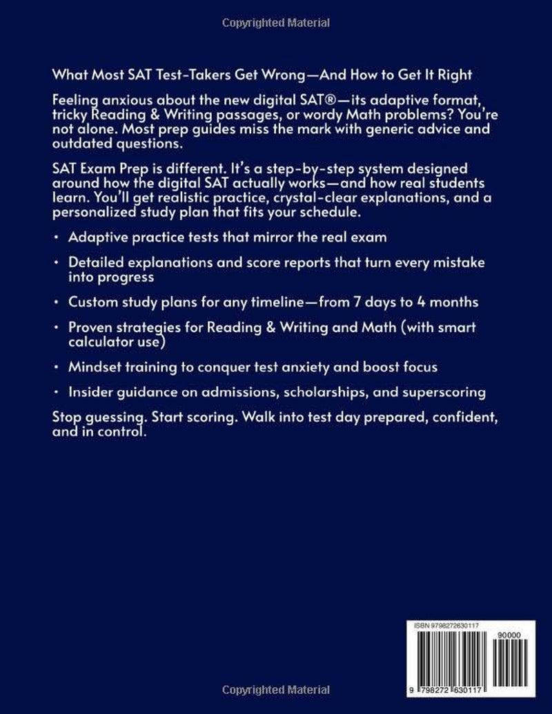 SAT Exam Prep: The Complete & Exam Aligned Study Guide to Prepare for the Digital SAT®. Full-Length Practice Tests, Step-by-Step Explanations and Test-Day Tips