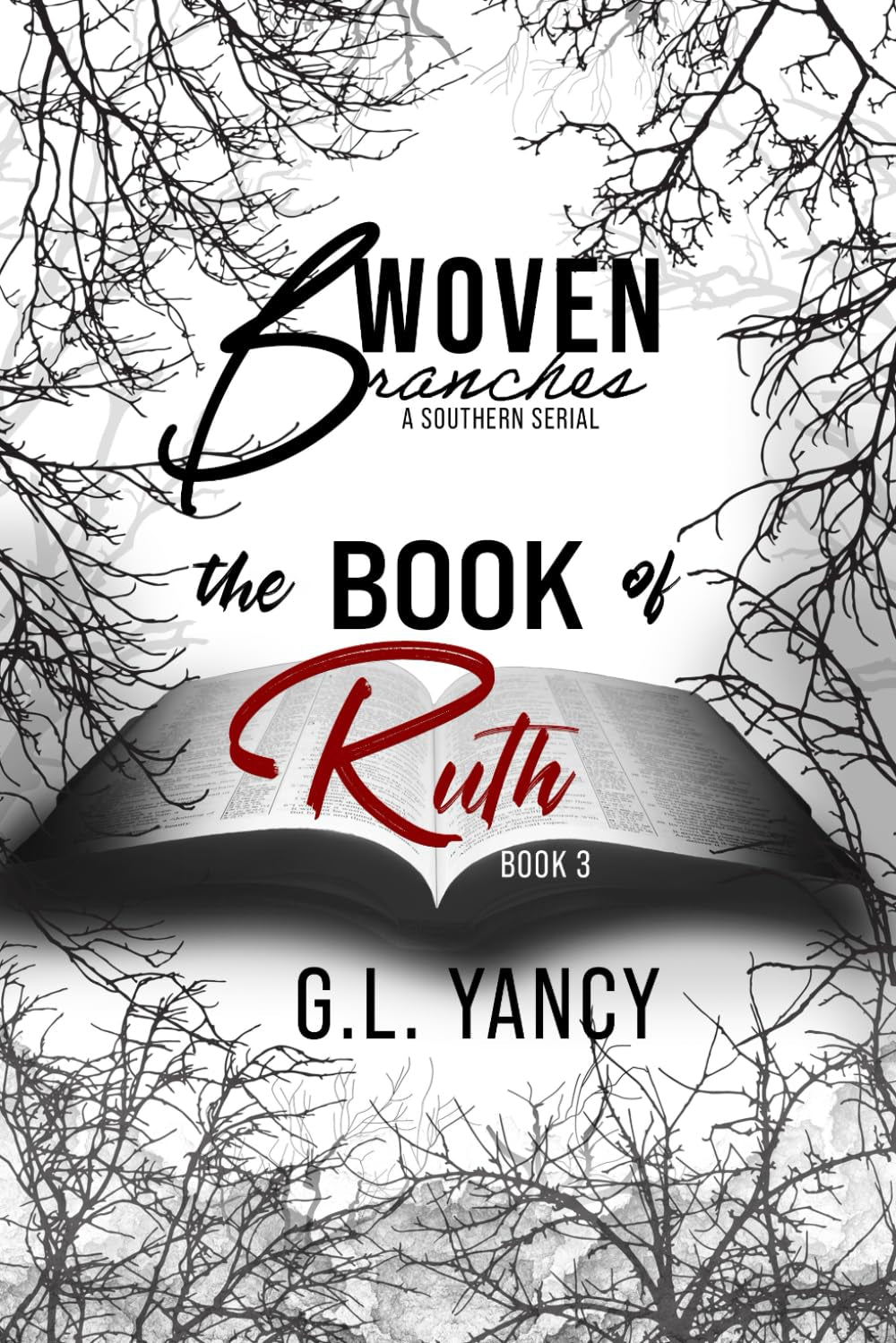 The Book of Ruth (Woven Branches, A Southern Serial)
