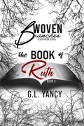 The Book of Ruth (Woven Branches, A Southern Serial)