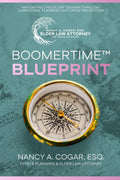 BoomerTime™ Blueprint: A Compassionate Guide to Aging, Caregiving, and What Every Family Needs to Know Before It Becomes a Crisis
