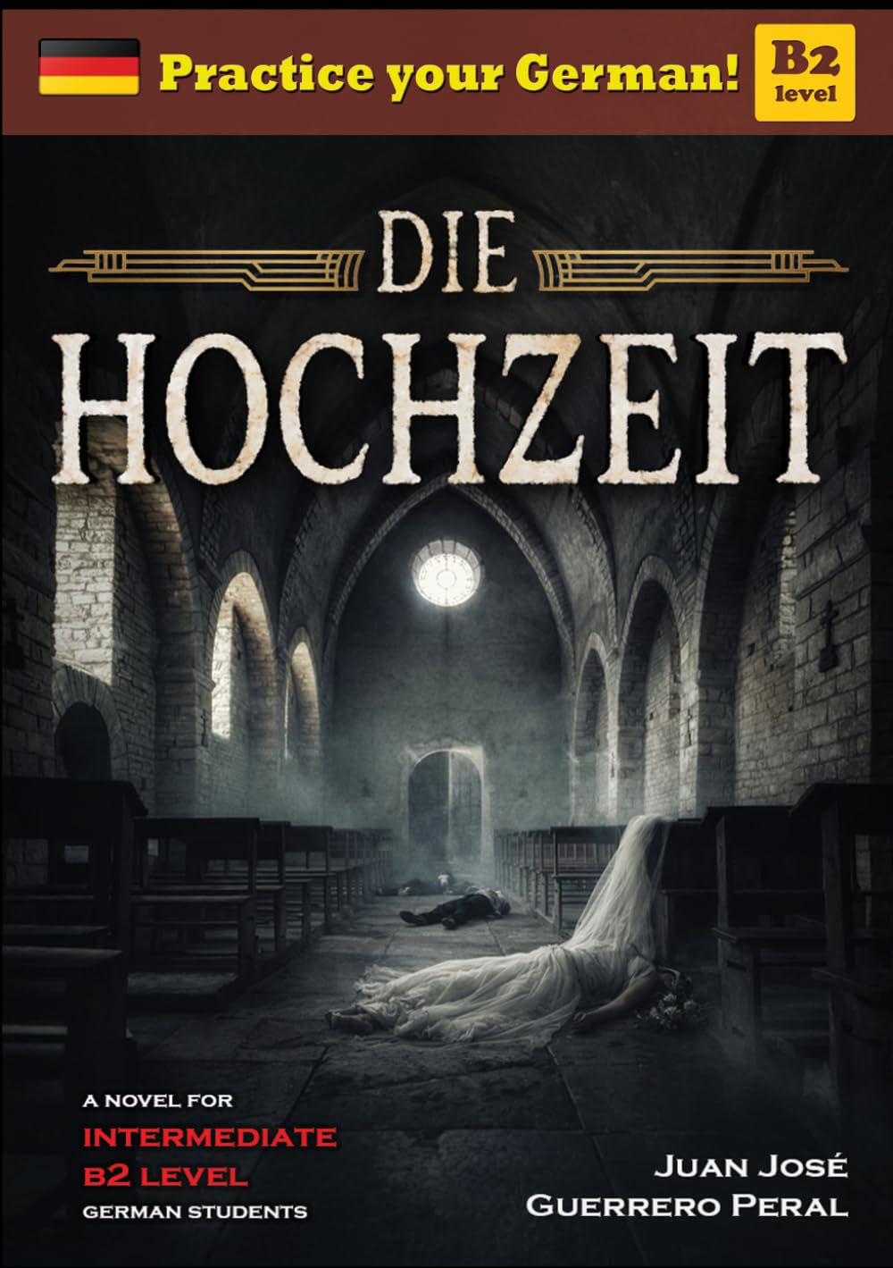 Die Hochzeit: Graded German Readers / German intermediate B1 B2 Level / Detective novel for students / deutsch B1 B2 Mittleres Niveau / Roman für ... Lektüre für Lernende. (German Edition)