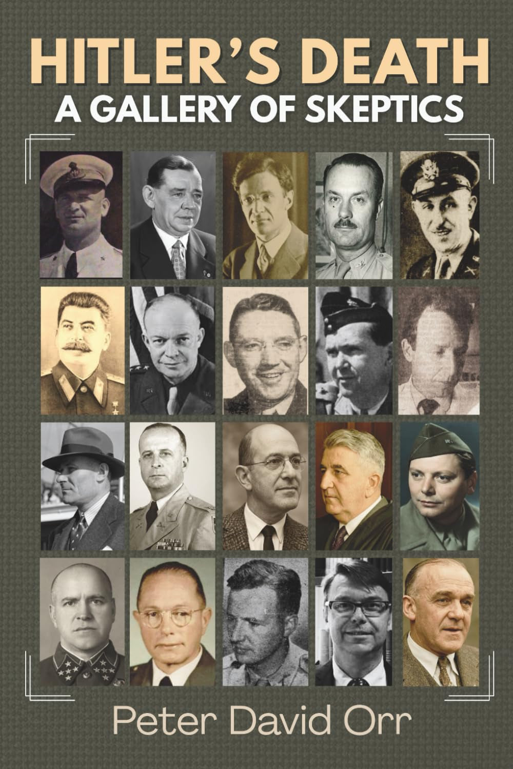 Hitler's Death: A Gallery of Skeptics (Hitler's Last Days Investigation)