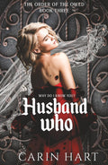Husband Who (The Order of the Owed)