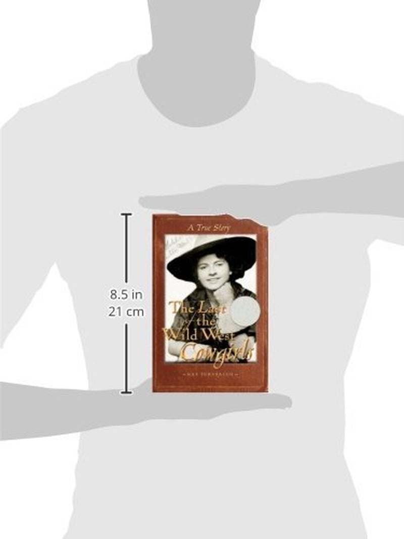 The Last of the Wild West Cowgirls: A True Story