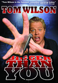 Tom Wilson: Bigger Than You