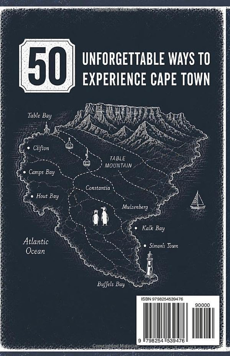 Cape Town Travel Guide: 50 Unforgettable Bucket List Experiences, Hidden Gems & Secret Spots Every Traveler Must See. A Local's Insider Guide with Expert Tips (South Africa)