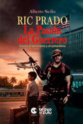 Ric Prado: La Pasión del Guerrero: Contra el terrorismo y el comunismo (Spanish Edition)