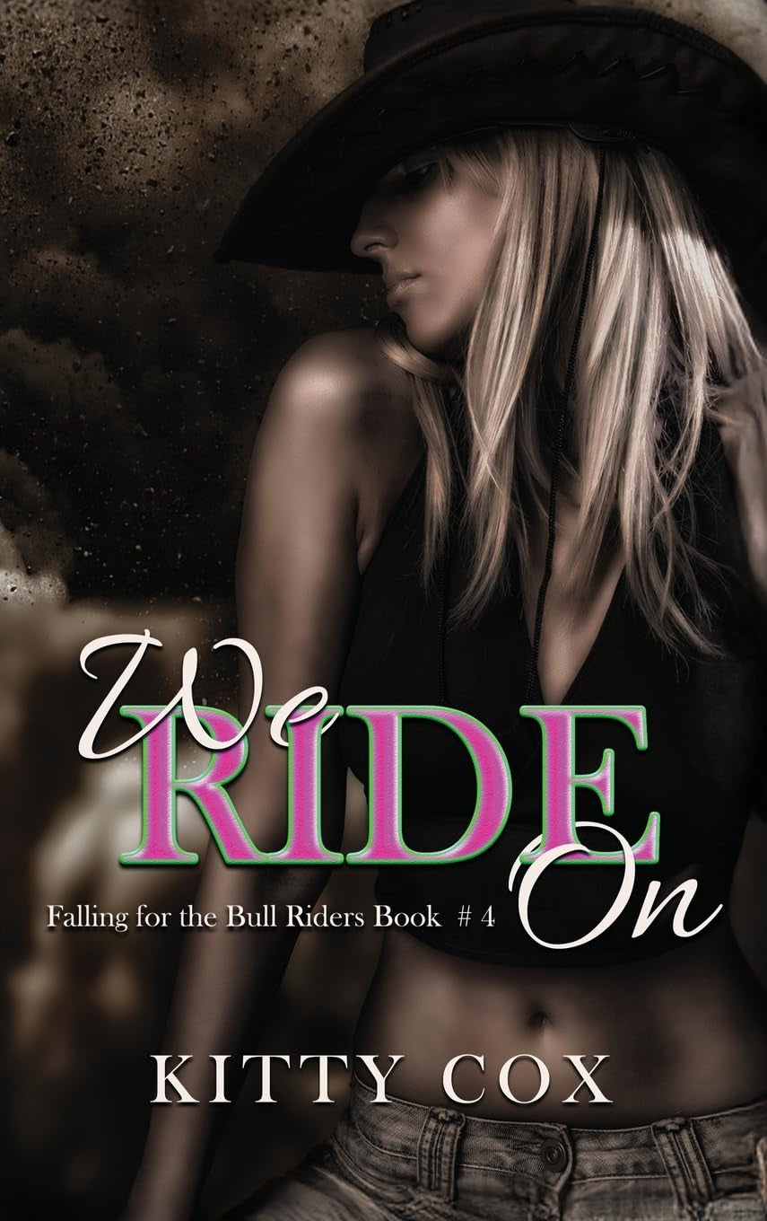 We Ride On (Falling for the Bull Riders)