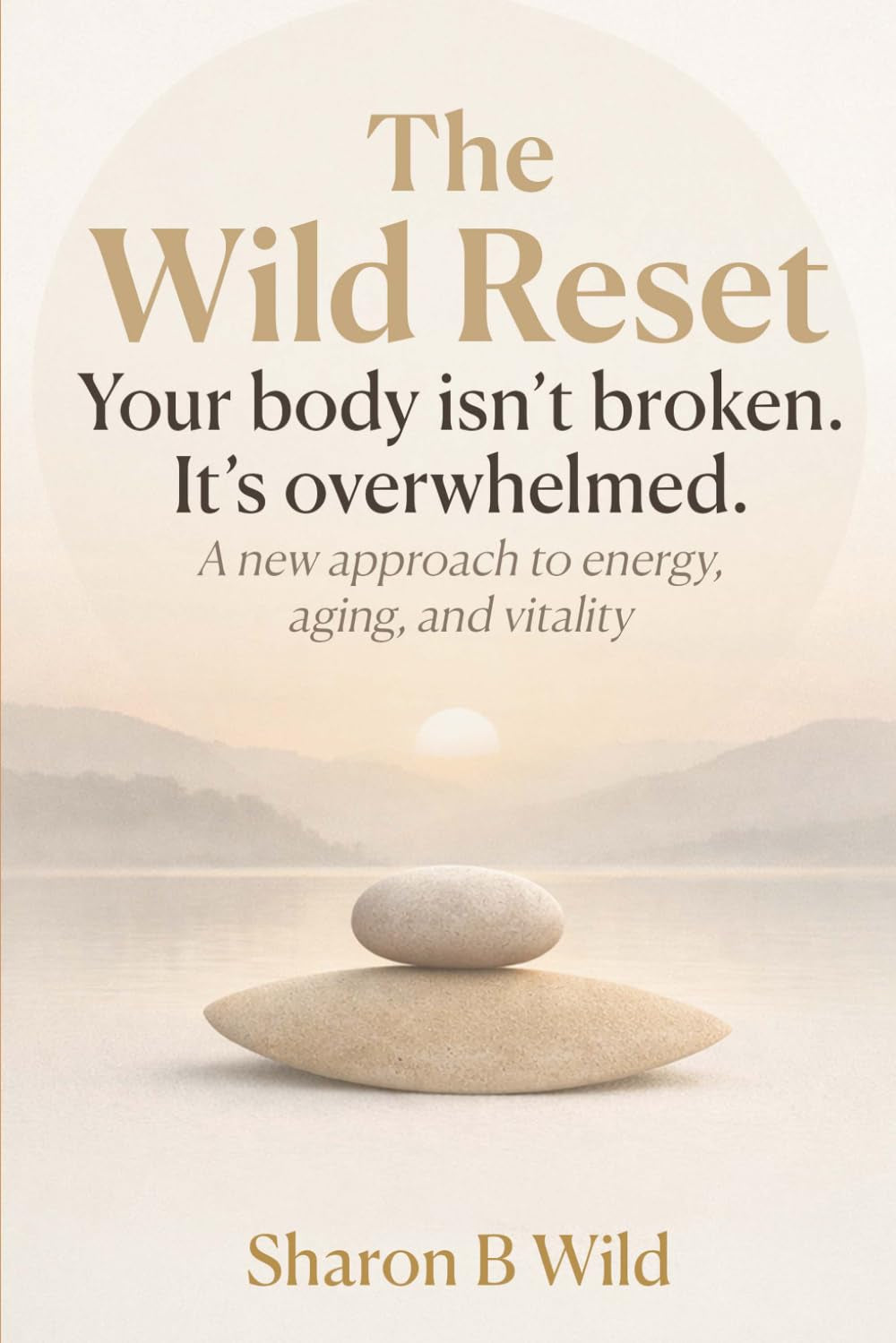 The Wild Reset: A new approach to energy, aging, and vitality