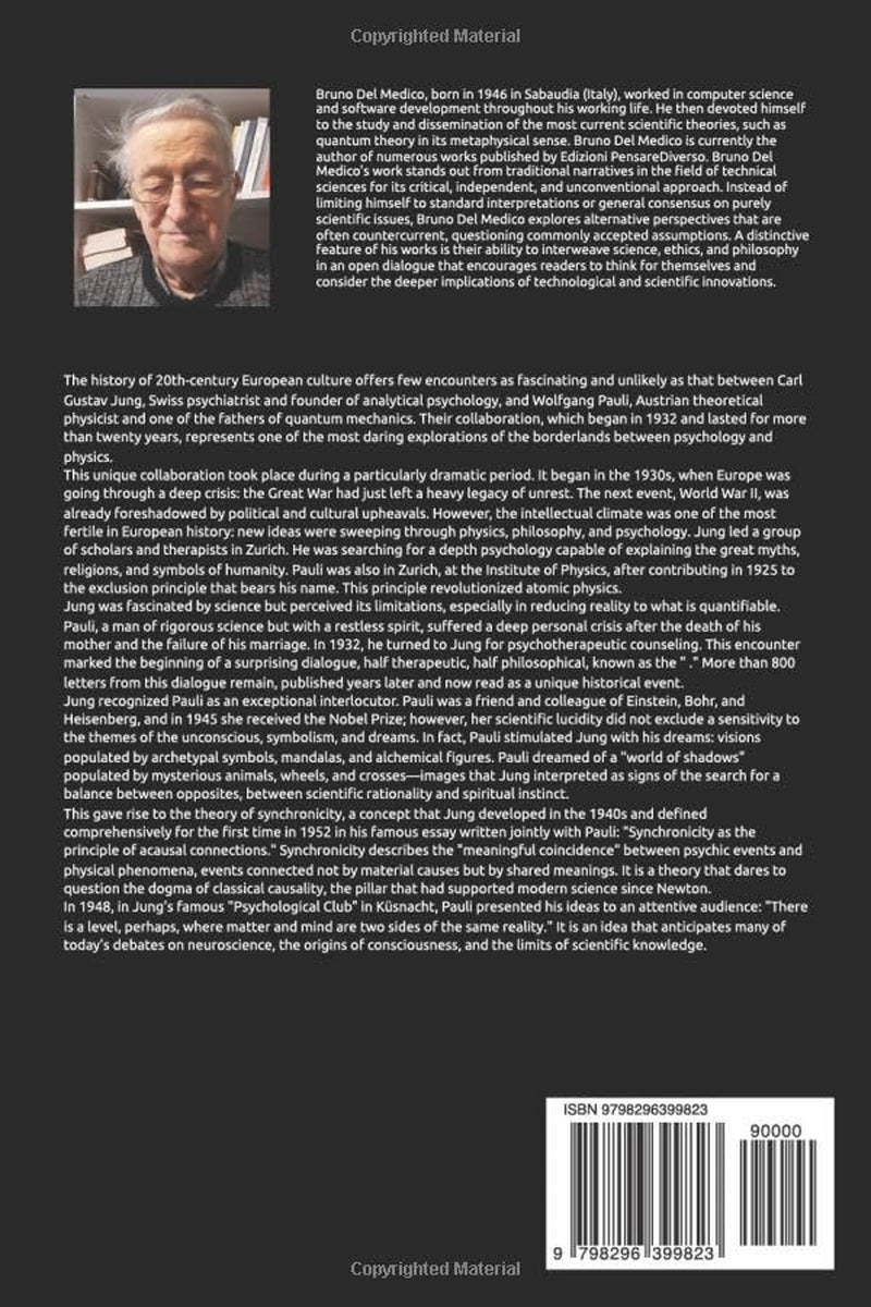Carl Jung and Wolfgang Pauli. The entanglement of the soul.: How the mind and the atom meet in the theory of synchronicity. The collective unconscious ... Texts by Bruno Del Medico in English. (ING))