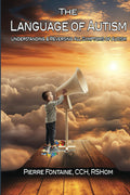 The Language of Autism: Understanding & Reversing ALL Symptoms of Autism