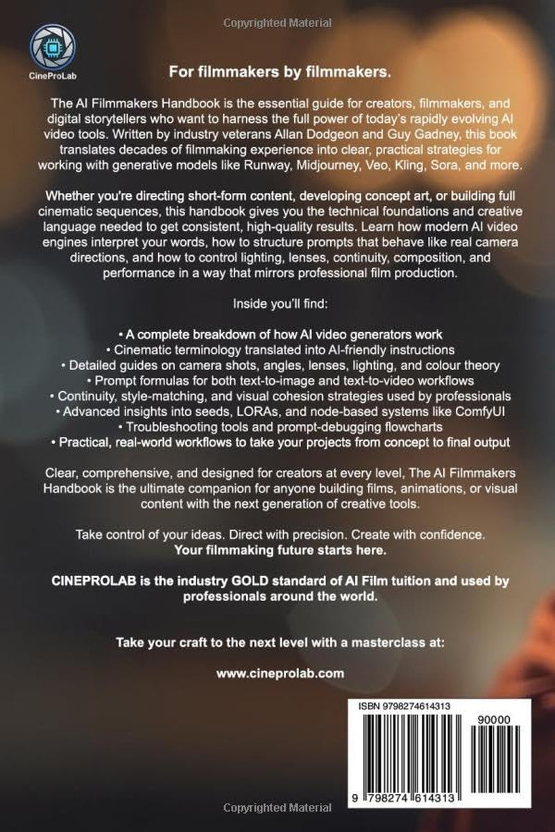 The AI Filmmakers Handbook: Mastering the Tools, Techniques, and Workflows of Next-Generation Filmmaking