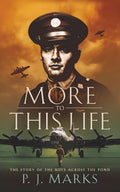 More to This Life: The Story of the Boys Across the Pond