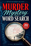Water Returned the Body: Murder Mystery Word Search: 101 Puzzles, One Crime, The Truth is Yours to Find (Detective Puzzle Book)