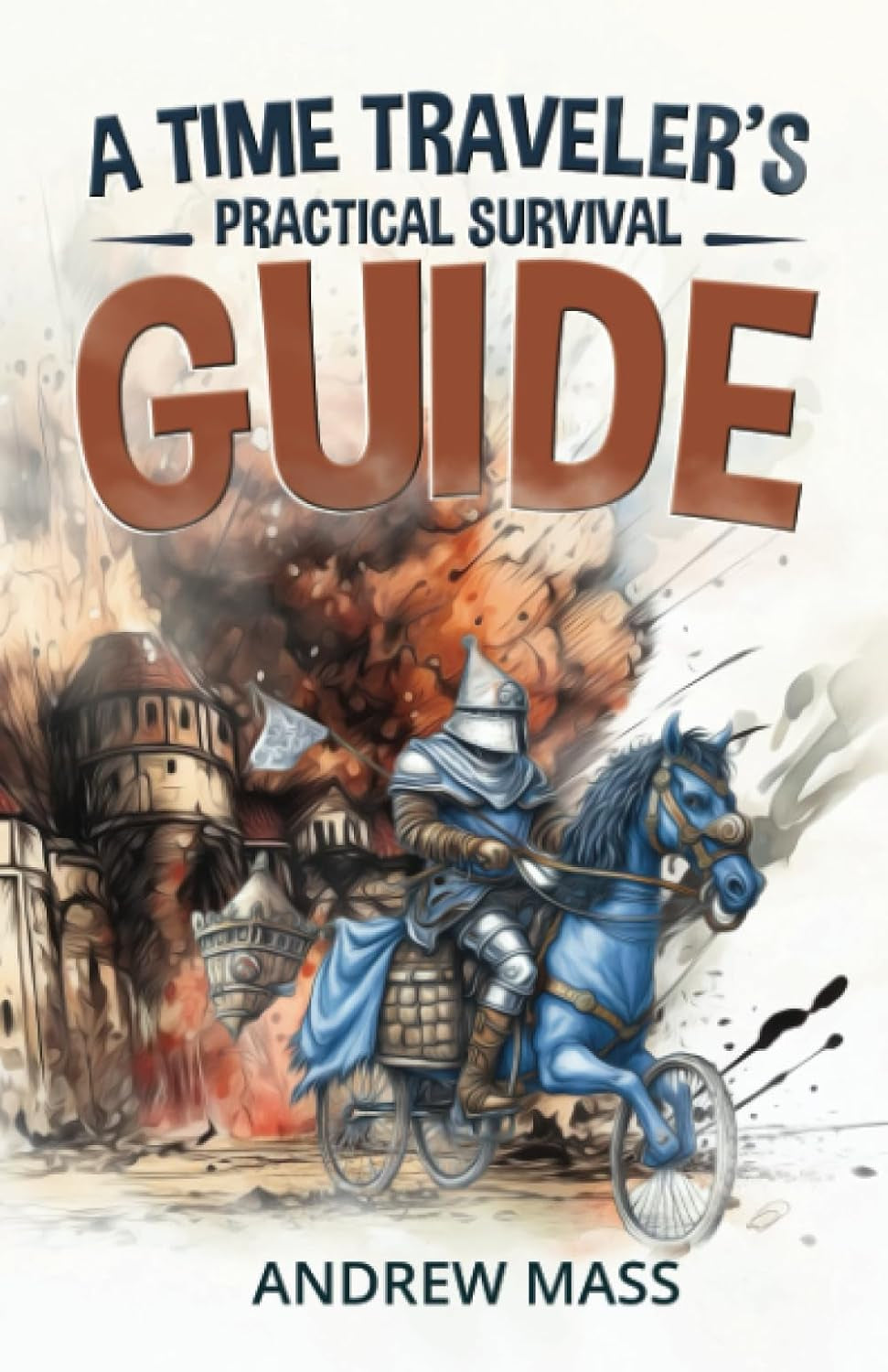 A Time Traveler's Practical Survival Guide