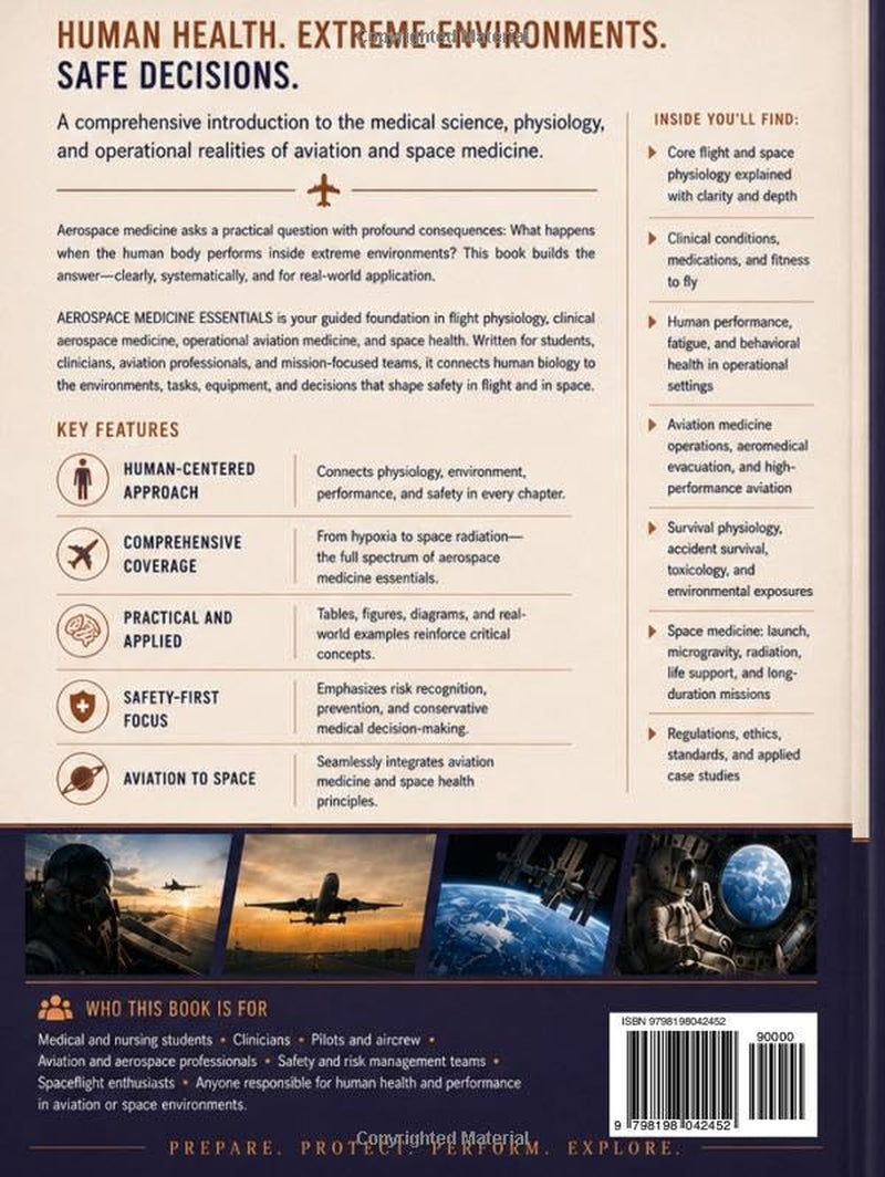 AEROSPACE MEDICINE ESSENTIALS: A Comprehensive Introduction to Flight Physiology, Aviation Health, Human Performance, Operational Safety, and Spaceflight Systems