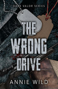 The Wrong Drive (Dark Valor)