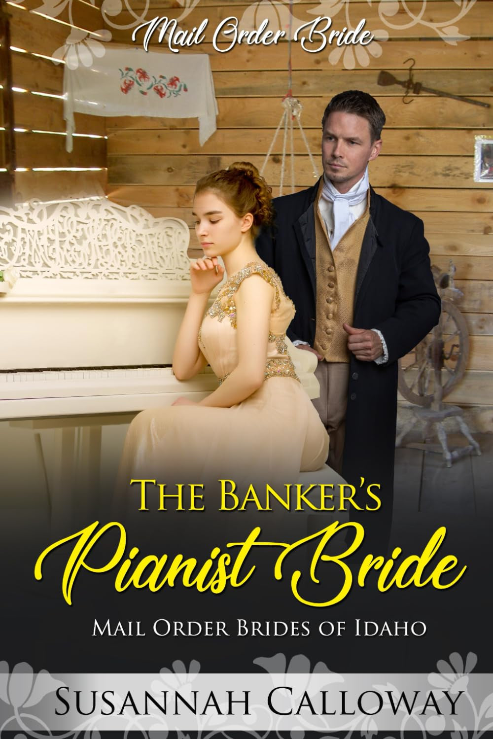 The Banker's Pianist Bride (Mail Order Brides of Idaho)
