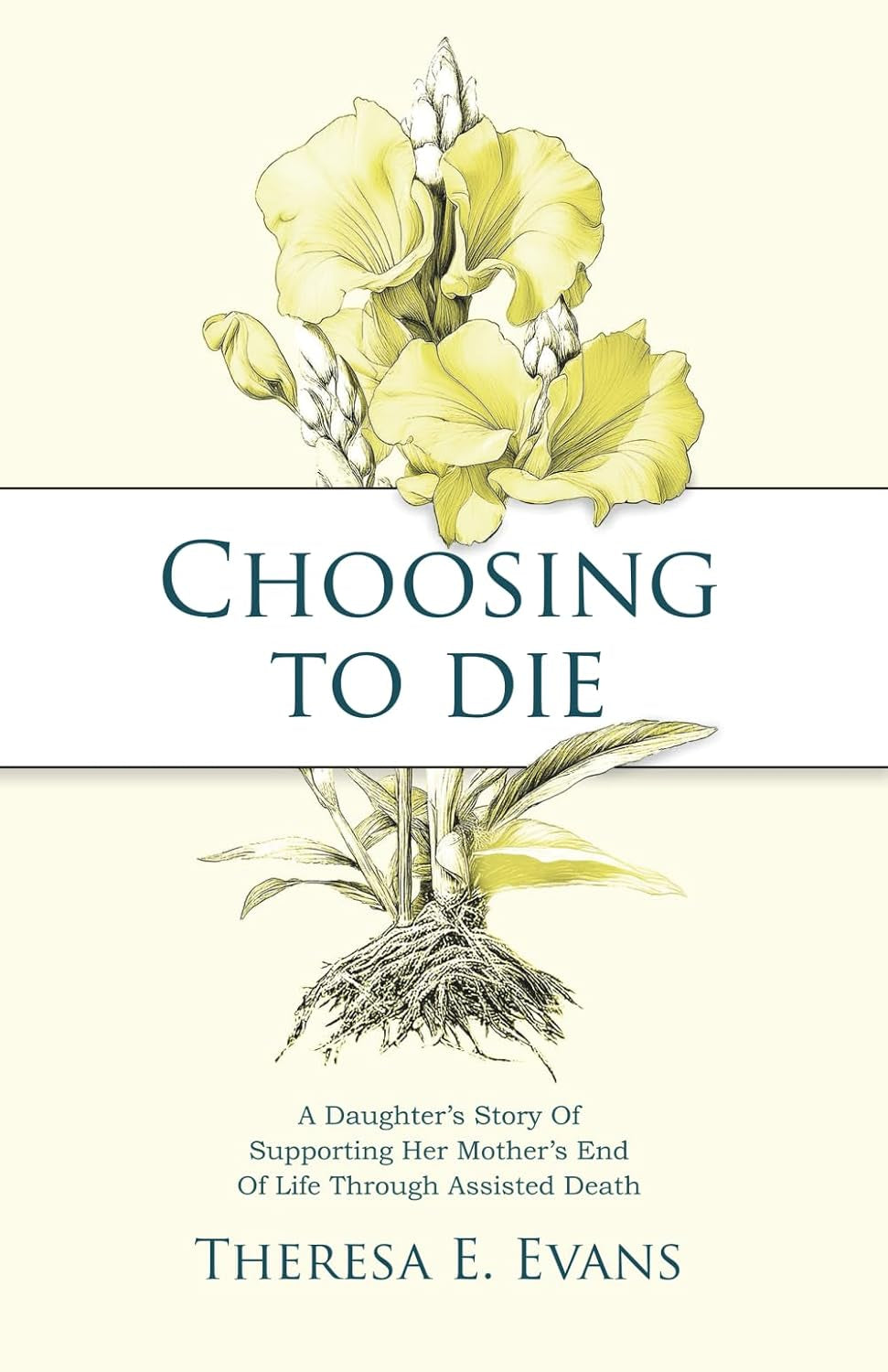 Choosing to Die: A Daughter’s Story Of Supporting Her Mother’s End Of Life Through Assisted Death