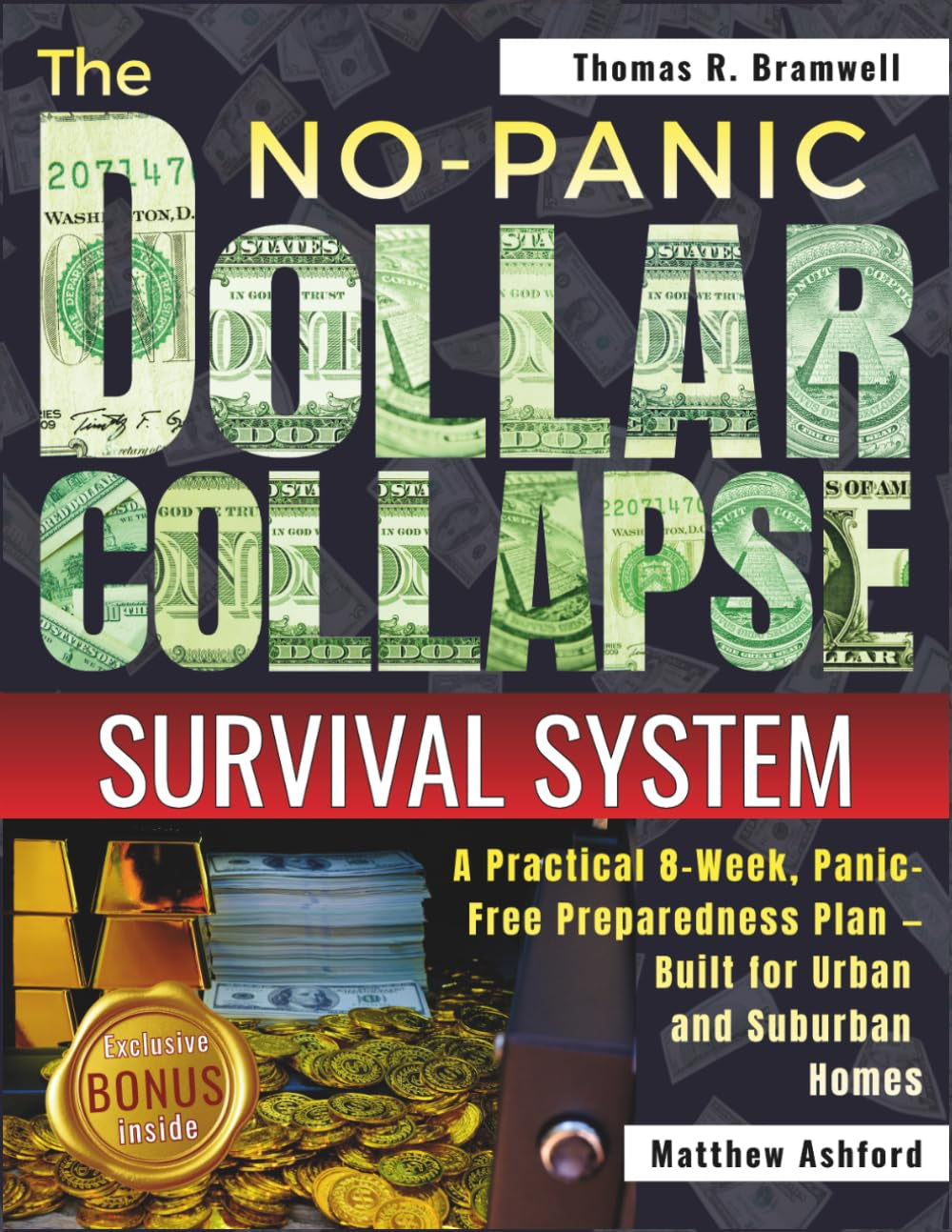 The No-Panic Dollar Collapse Survival SYSTEM: A Practical 8-Week, Panic-Free Preparedness Plan for Inflation, Bank Disruptions, and Supply Shortages—Built for Urban and Suburban Homes