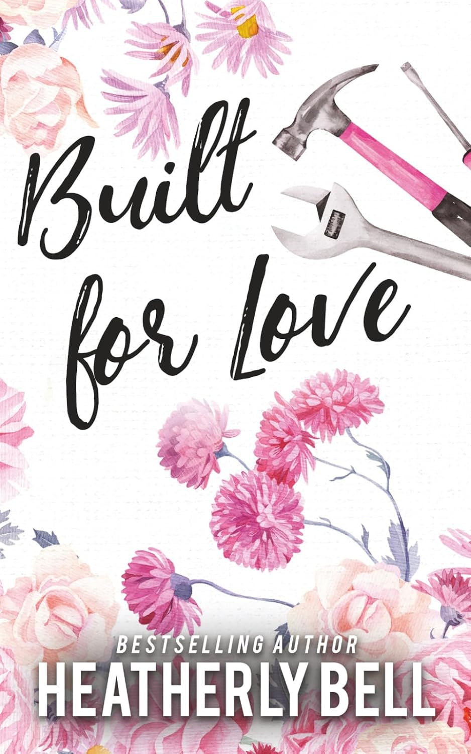 Built for Love: a house renovation while falling for your brother's best friend romance (Love at first flight)