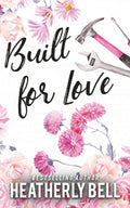 Built for Love: a house renovation while falling for your brother's best friend romance (Love at first flight)