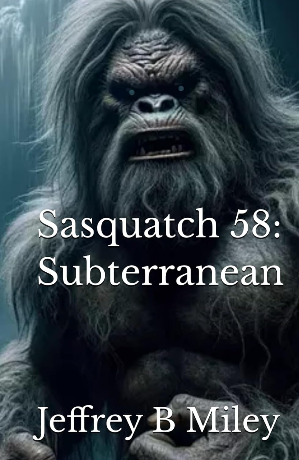 Sasquatch 58: Subterranean (Sasquatch Adventures)