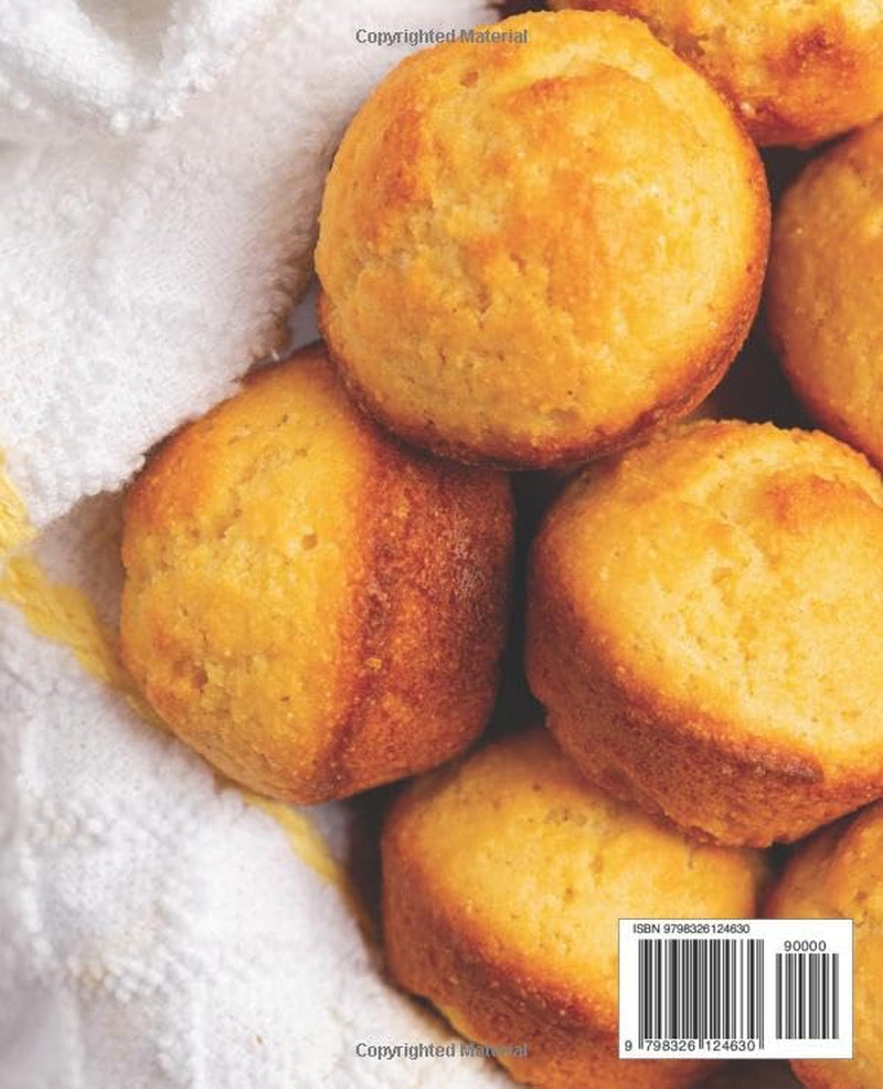 Perfectly Fluffy Corn Bread - Foolproof Recipe: Master the Art of Making Perfect Corn Bread Every Time - Easy and Delicious Recipe
