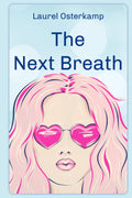The Next Breath: An Angsty & Uplifting Love Story (Robin Bricker Novels)