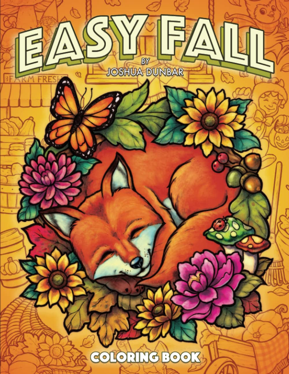 Easy Fall Coloring Book: 50 Large Print Designs to Celebrate Fall with Charming Animals, Scenery, Food, Farmhouse Decor, Flowers, and More! (Easy Coloring Books for Adults)